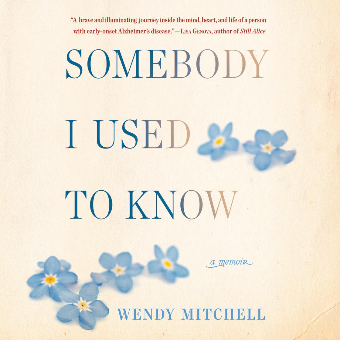 Somebody I Used to Know by Wendy Mitchell