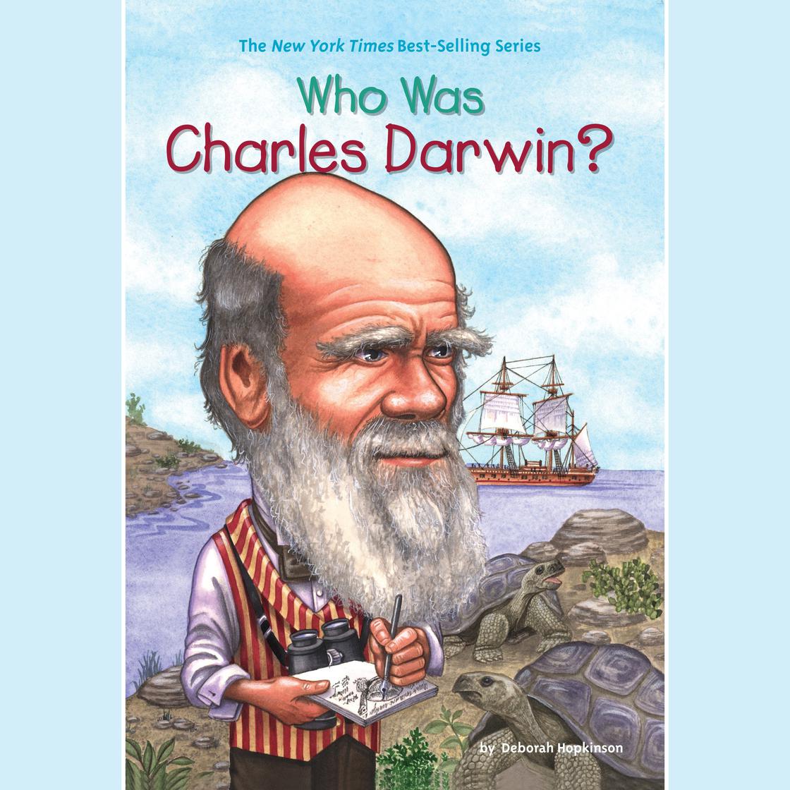 Who Was Charles Darwin? by Deborah Hopkinson