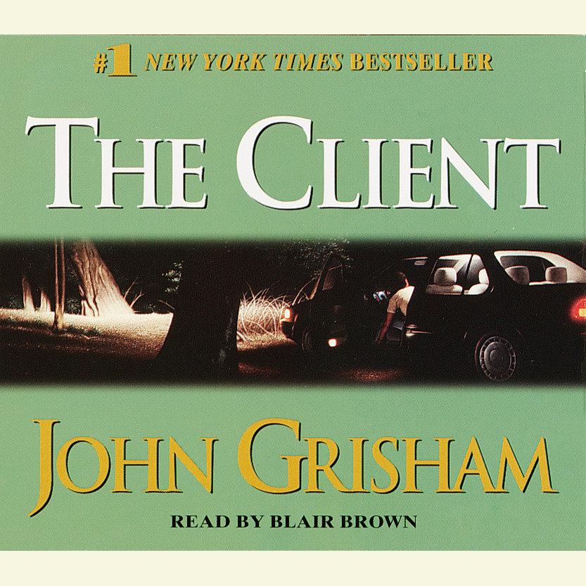 The Client - Abridged by John Grisham