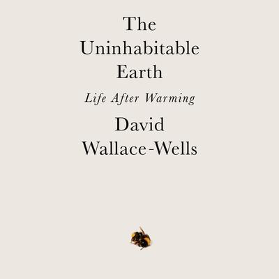The Uninhabitable Earth