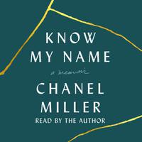 View audiobook of Know My Name by Chanel Miller