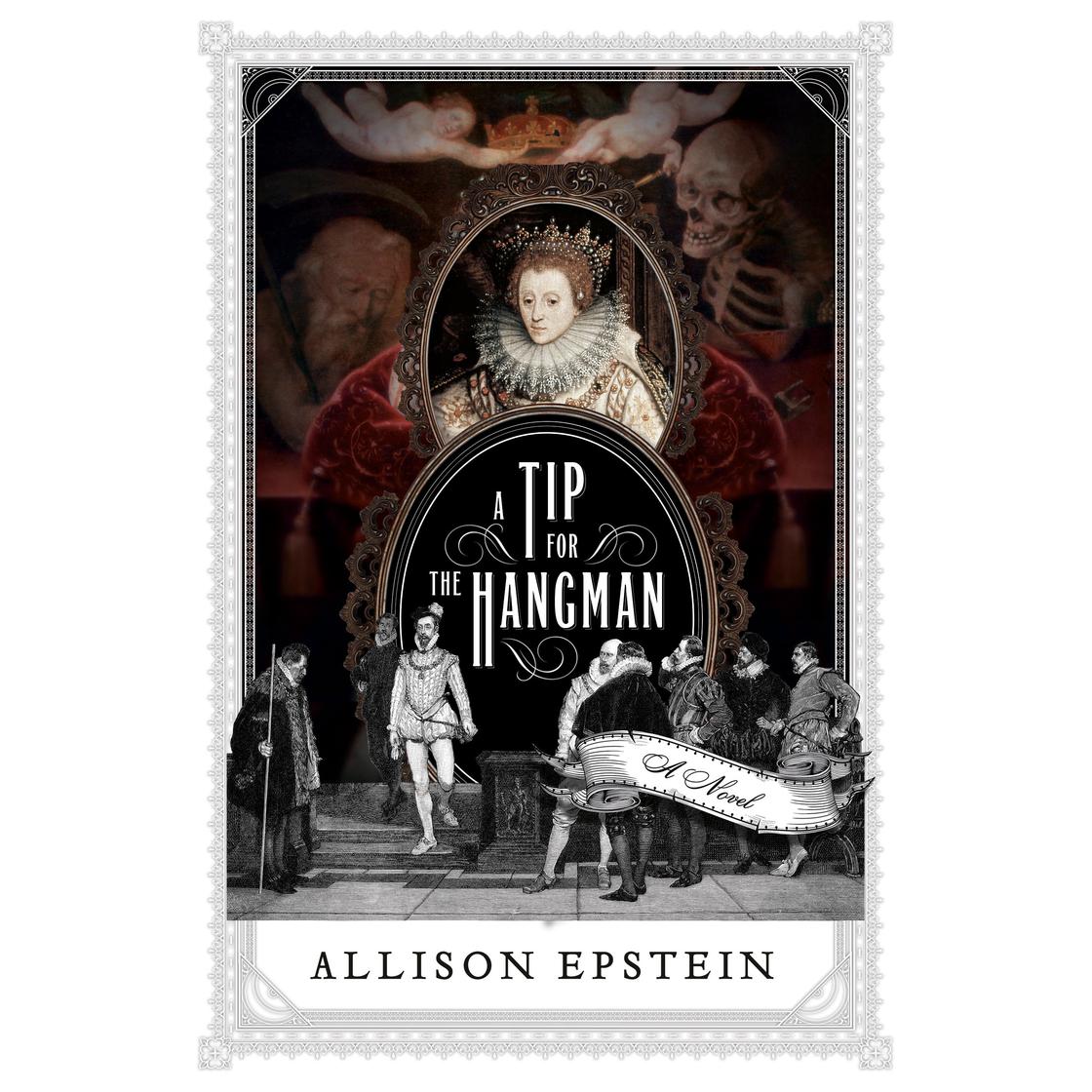 A Tip for the Hangman by Allison Epstein