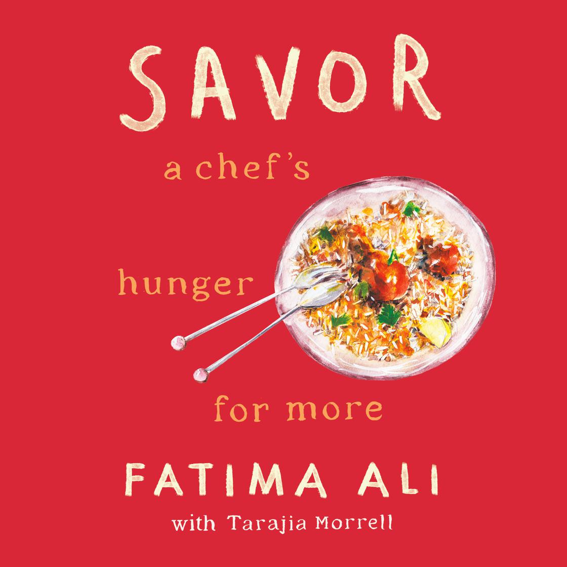 Savor by Fatima Ali & Tarajia Morrell