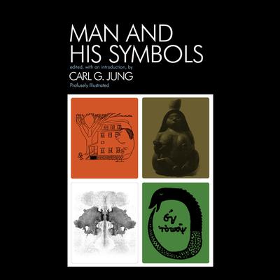 Man and His Symbols by Carl G. Jung Narrated by Raj Ghatak