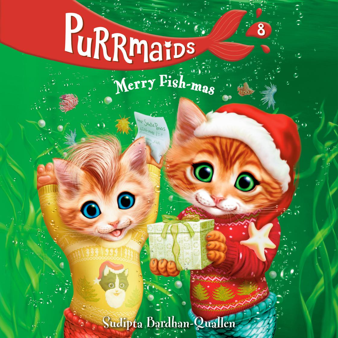 Purrmaids #8: Merry Fish-mas by Sudipta Bardhan-Quallen