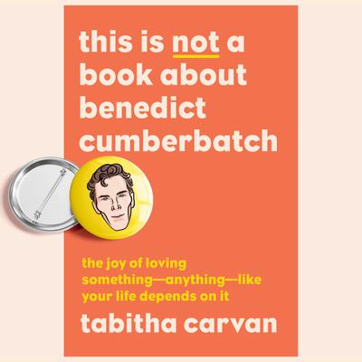 This Is Not a Book About Benedict Cumberbatch