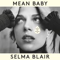View audiobook of Mean Baby by Selma Blair