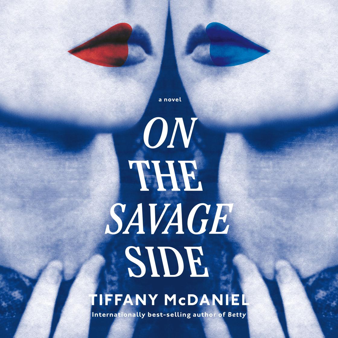 On the Savage Side by Tiffany McDaniel