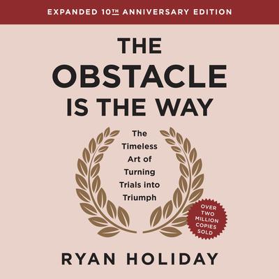 The Obstacle Is the Way 10th Anniversary Edition