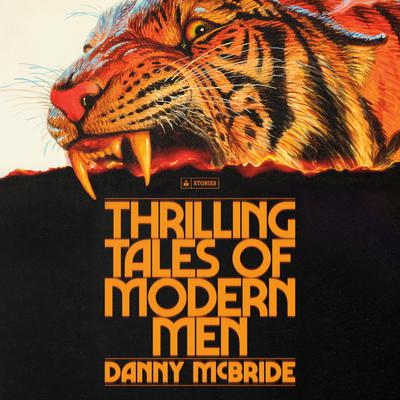 View audiobook of Thrilling Tales of Modern Men by Danny McBride