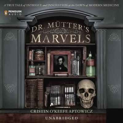 Dr. Mutter's Marvels
