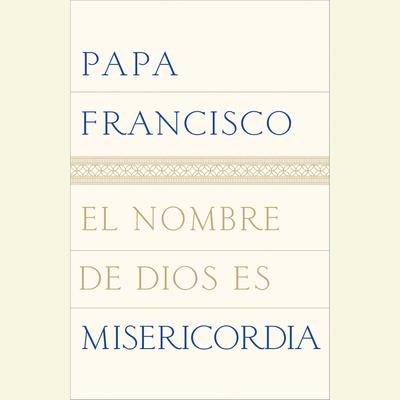 El nombre de Dios es misericordia