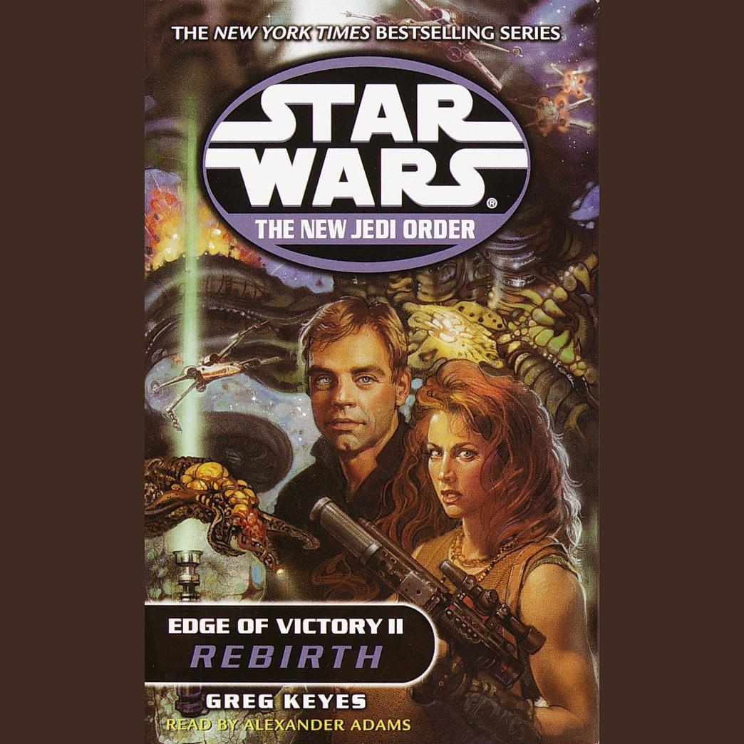 Star Wars: The New Jedi Order: Edge of Victory II: Rebirth - Abridged by Greg Keyes