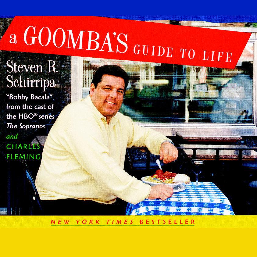 A Goomba's Guide to Life - Abridged by Steven R. Schirripa & Charles Fleming