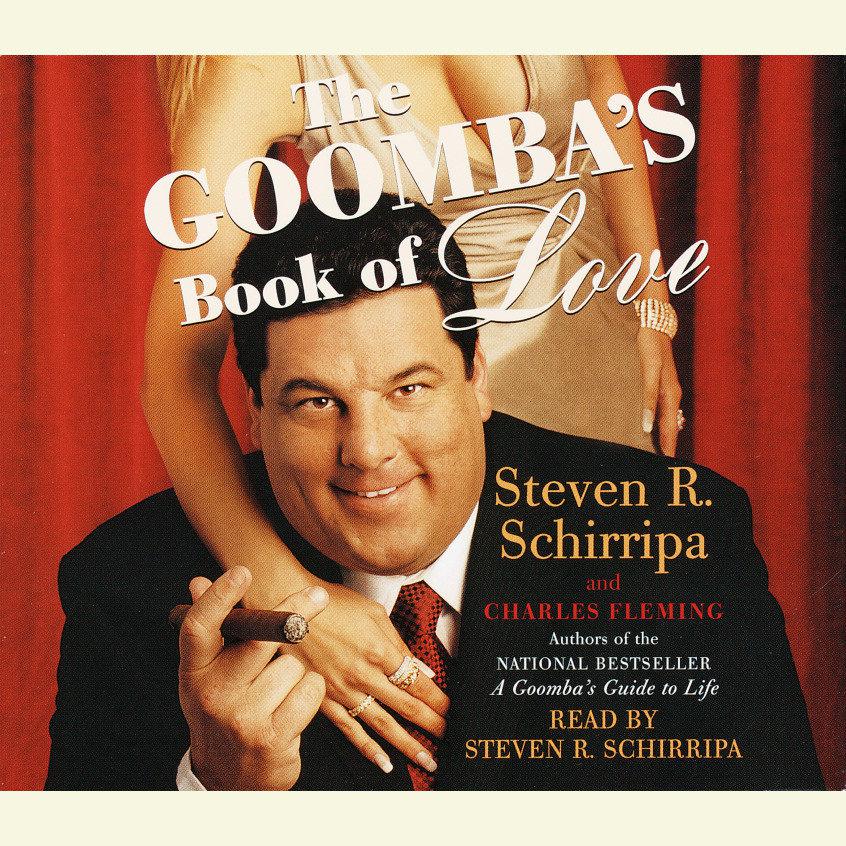 The Goomba's Book of Love - Abridged by Steven R. Schirripa