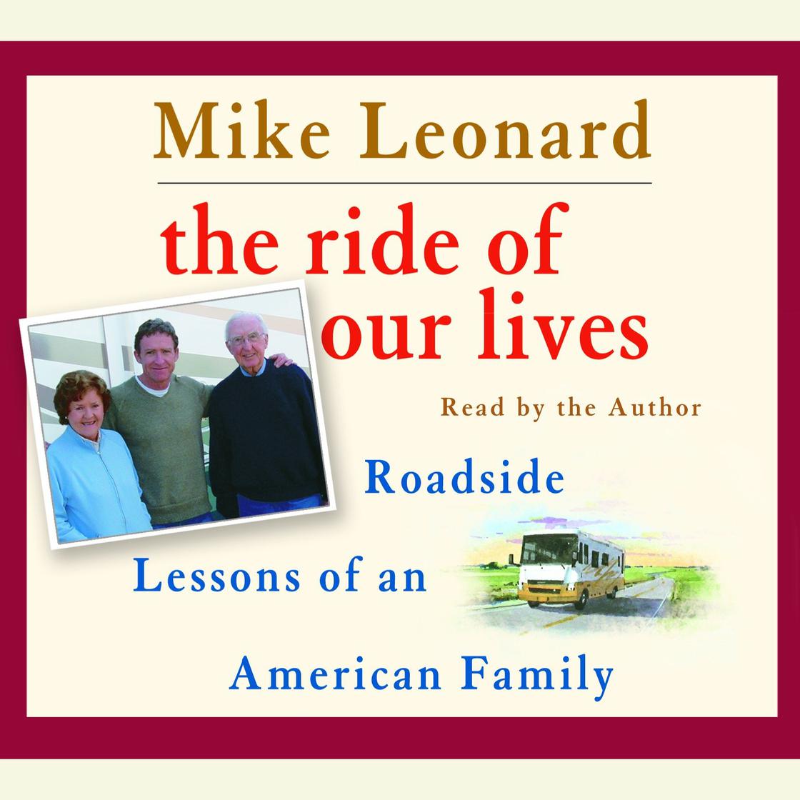 The Ride of Our Lives - Abridged by Mike Leonard