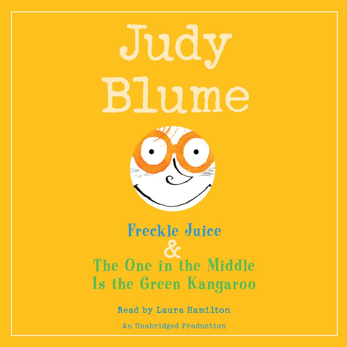 Freckle Juice & The One in the Middle Is the Green Kangaroo by Judy Blume