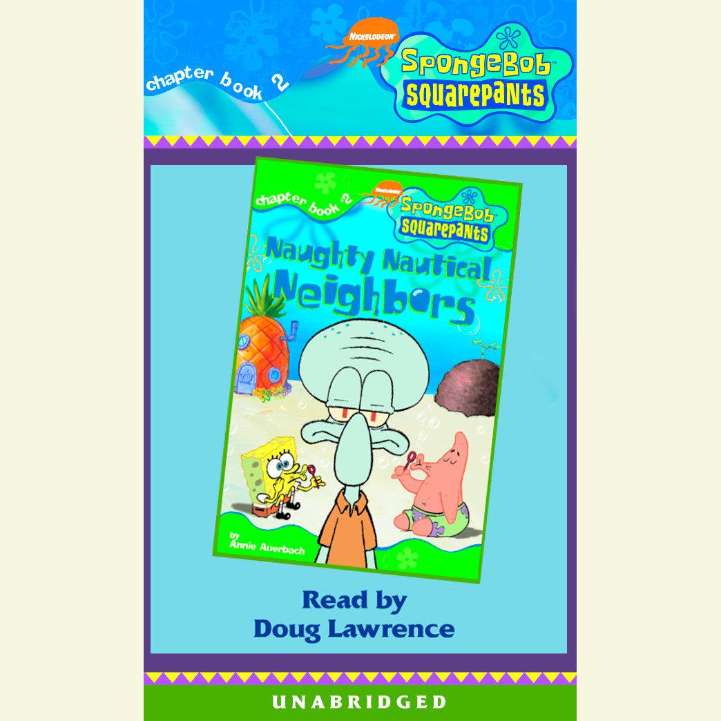 SpongeBob Squarepants #2: Naughty Nautical Neighbors by Annie Auerbach & Terry Collins