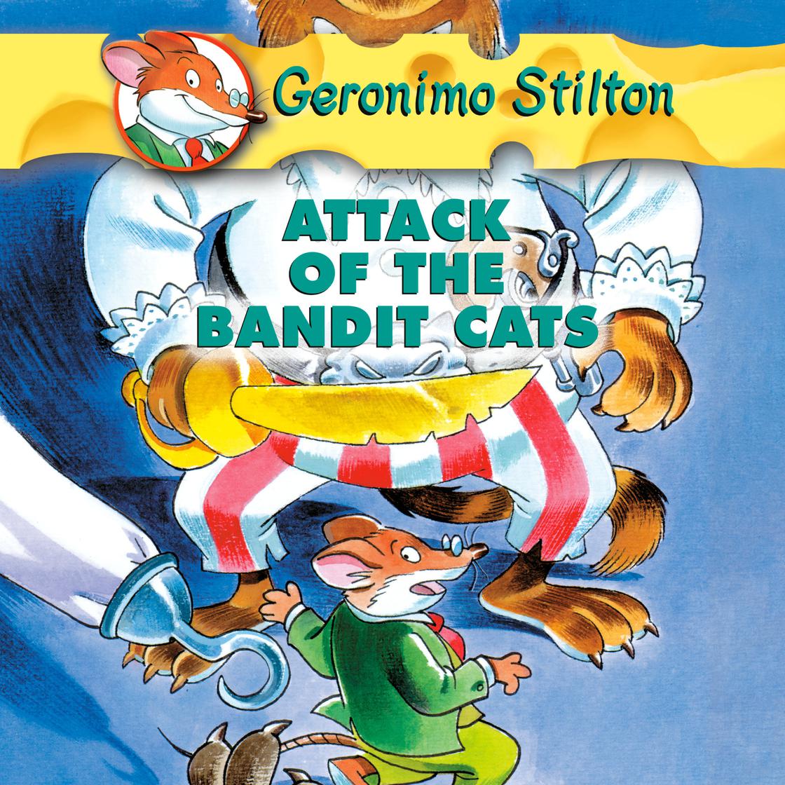 Geronimo Stilton #8: Attack of the Bandit Cats by Geronimo Stilton