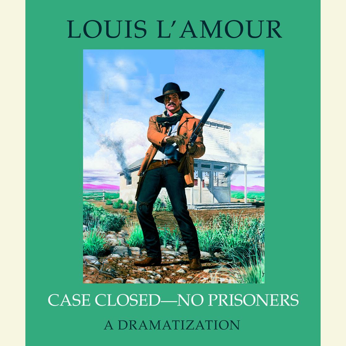 Case Closed - No Prisoners by Louis L'Amour