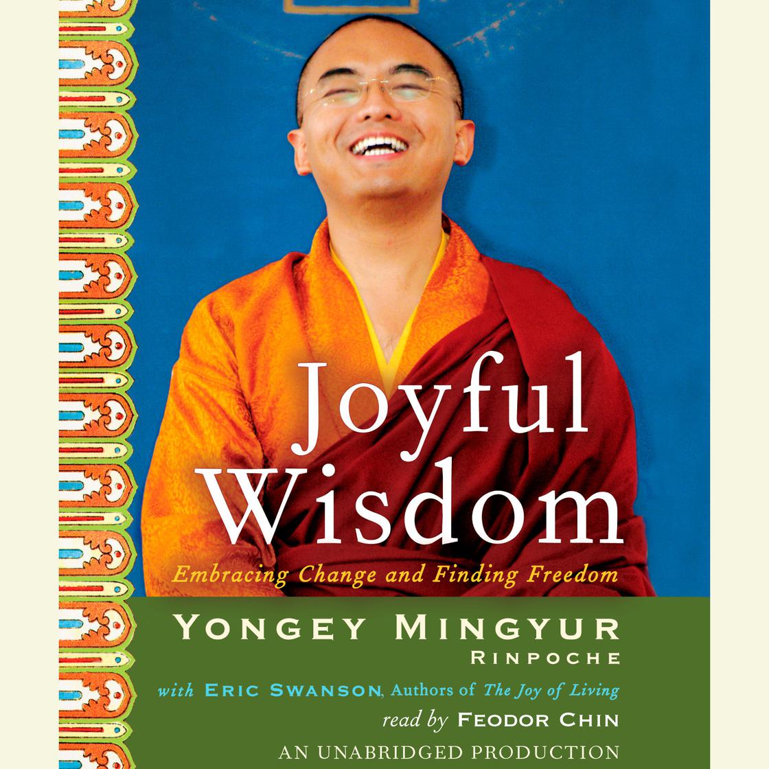 Joyful Wisdom by Yongey Mingyur Rinpoche & Eric Swanson