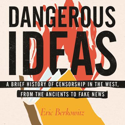View audiobook of Dangerous Ideas by Eric Berkowitz
