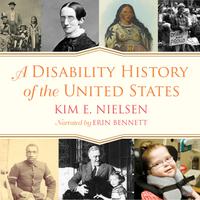View audiobook of A Disability History of the United States by Kim E. Nielsen
