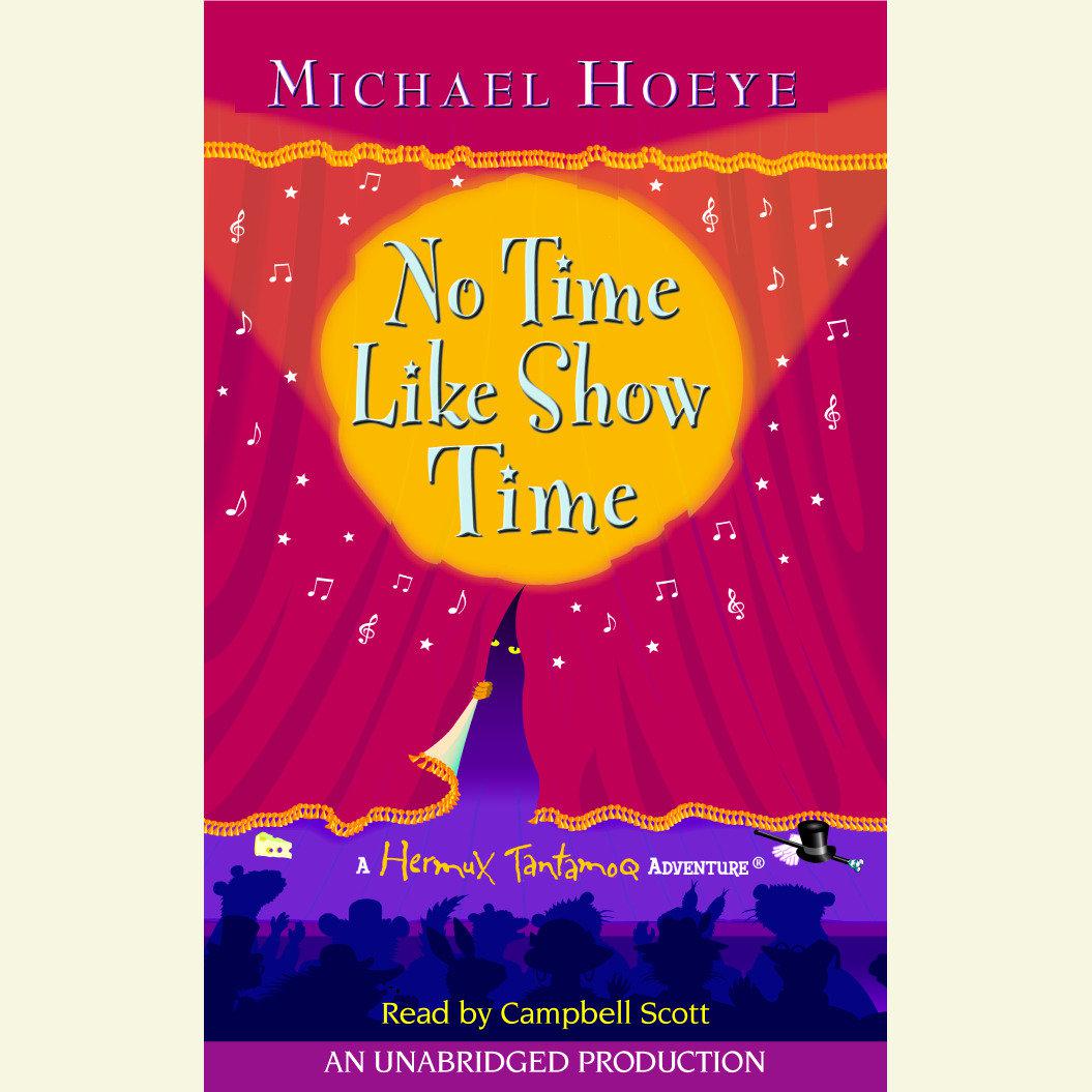 No Time Like Show Time: A Hermux Tantamoq Adventure by Michael Hoeye