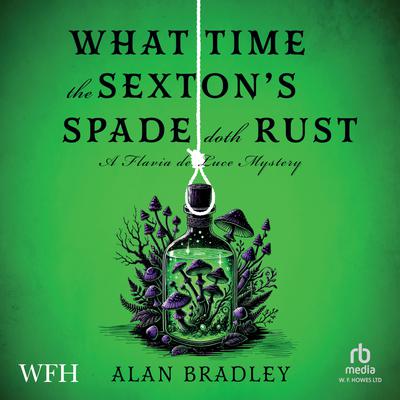 What Time The Sexton's Spade Doth Rust