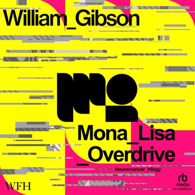 Mona Lisa Overdrive Audiobook | Libro.fm