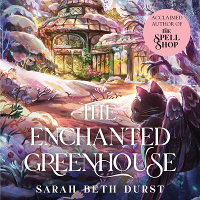 The Enchanted Greenhouse