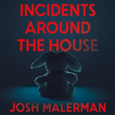 Incidents Around the House