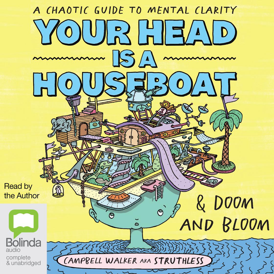 View audiobook of Your Head is a Houseboat & Doom and Bloom by Campbell Walker