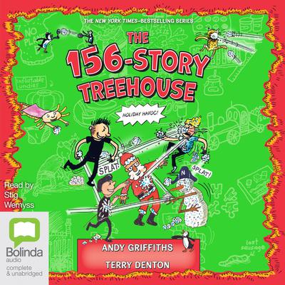 The 156-Storey Treehouse by Andy Griffiths Narrated by Stig Wemyss