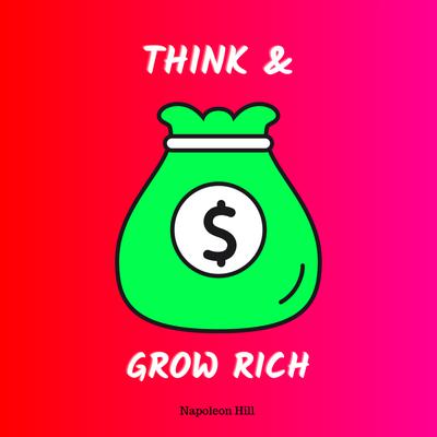 Think and Grow Rich