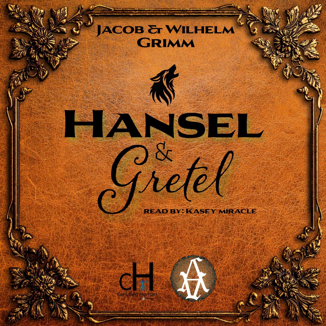Hansel and Gretel by Jacob Grimm Narrated by Kasey Miracle