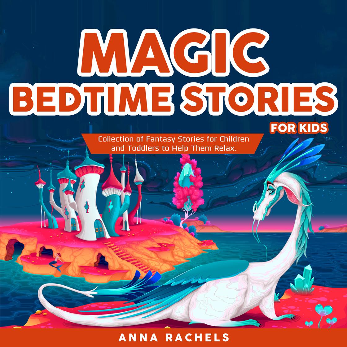 Magic Bedtime Stories for Kids Audiobook | Libro.fm