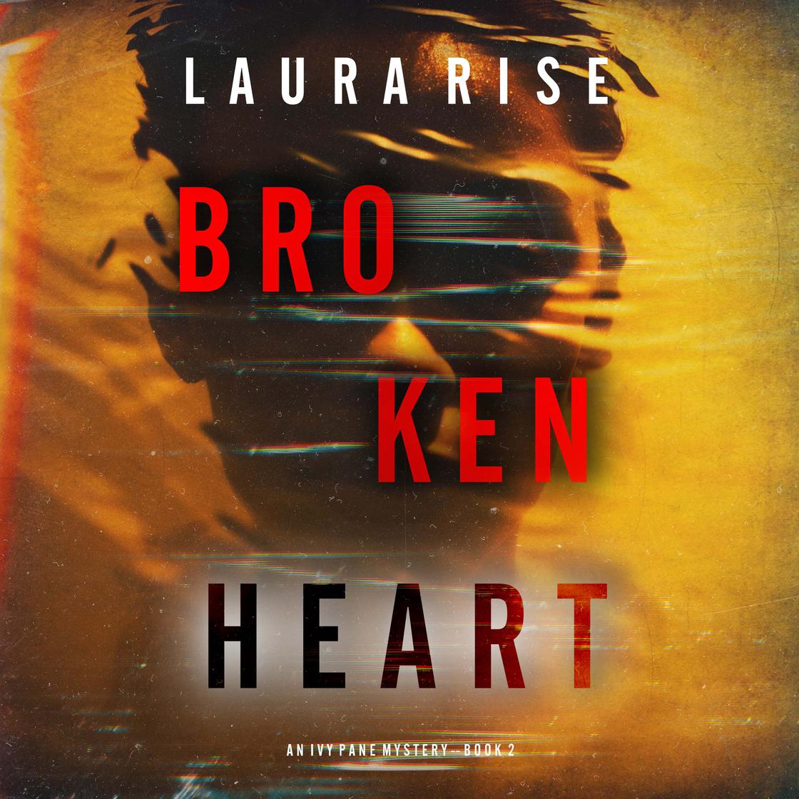 Broken Heart (An Ivy Pane Suspense Thriller—Book 2) Audiobook | Libro.fm