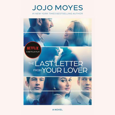 View audiobook of The Last Letter from Your Lover by Jojo Moyes