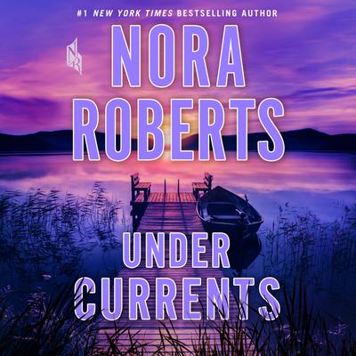 View audiobook of Under Currents by Nora Roberts