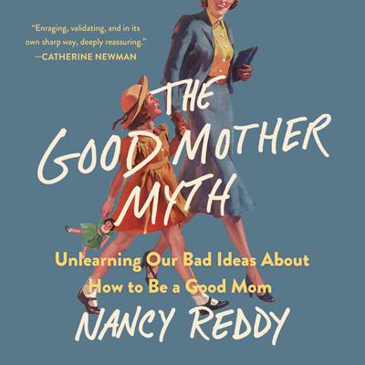 The Good Mother Myth