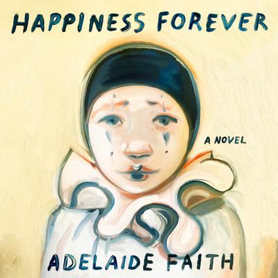 View audiobook of Happiness Forever by Adelaide Faith