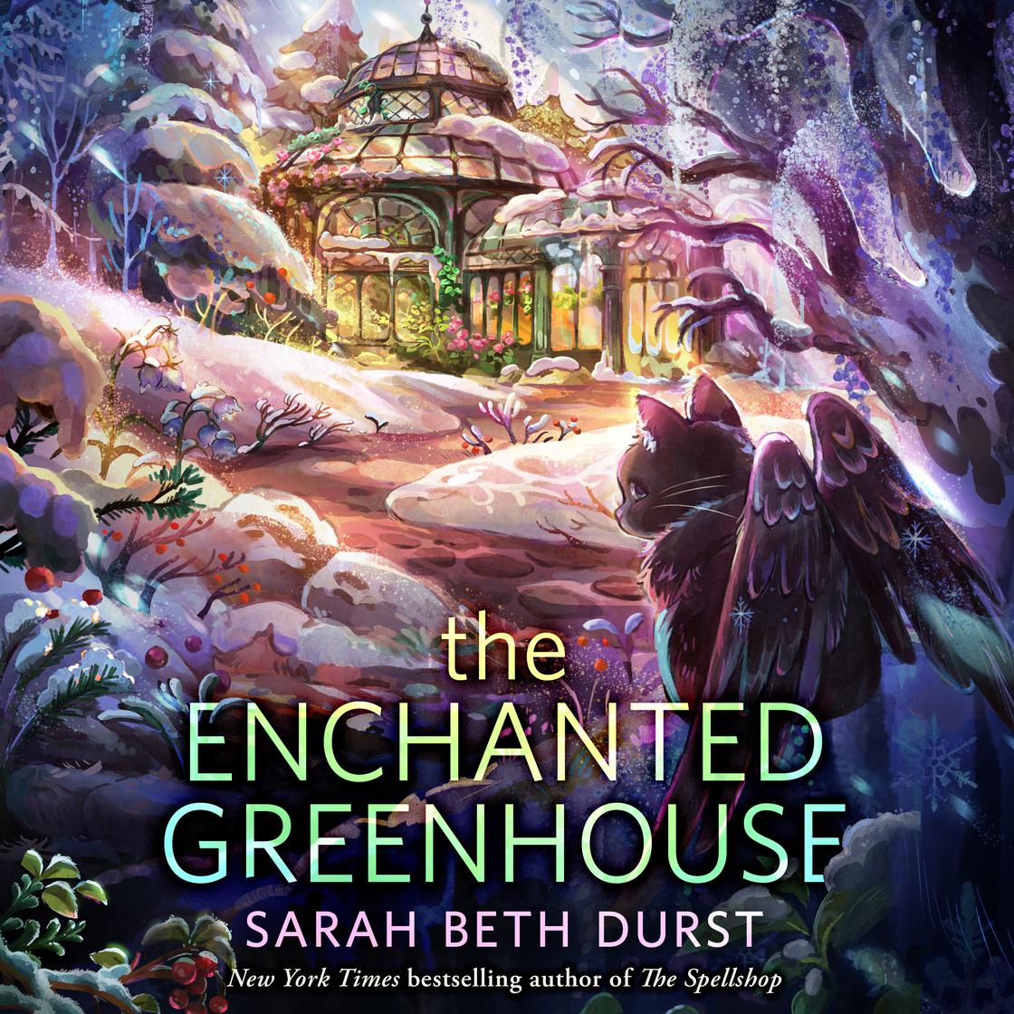 The Enchanted Greenhouse By Sarah Beth Durst Narrated By Caitlin Davies The Enchanted Greenhouse By Sarah Beth Durst Narrated By Caitlin Davies