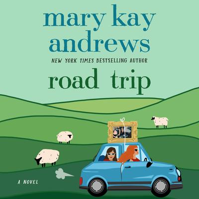 View audiobook of Road Trip by Mary Kay Andrews