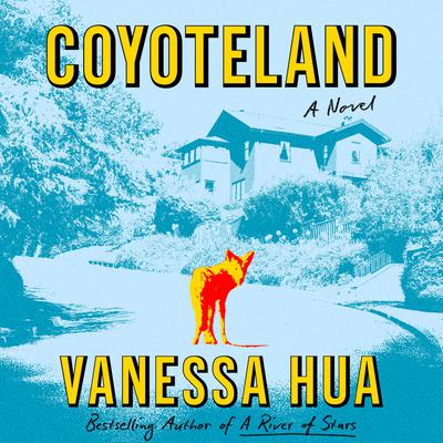 View audiobook of Coyoteland by Vanessa Hua