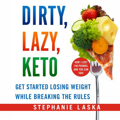 DIRTY, LAZY, KETO