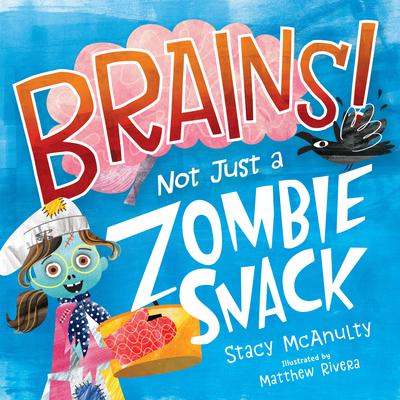 Brains: Not Just a Zombie Snack