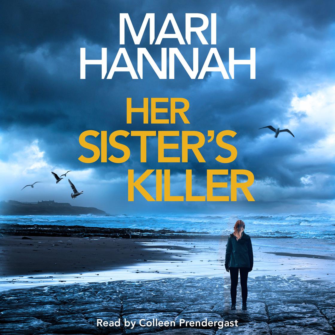Her Sister's Killer by Mari Hannah