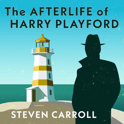View audiobook of The Afterlife of Harry Playford by Steven Carroll