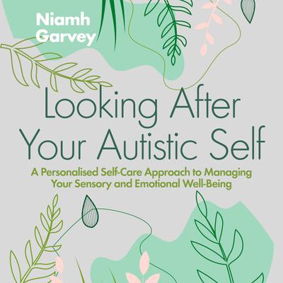 Looking After Your Autistic Self